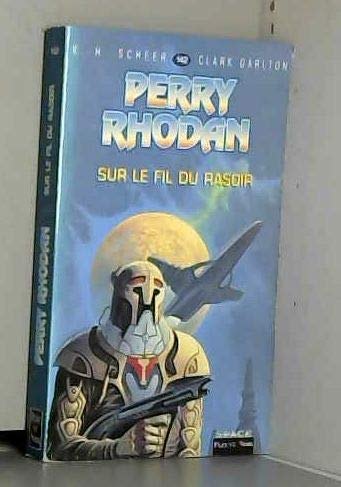 Stock image for Perry Rhodan, tome 142 : Sur le fil du rasoir for sale by Ammareal