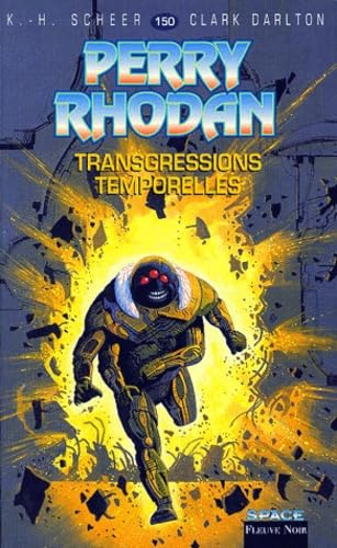 PERRY RHODAN. TRANSGRESSIONS TEMPORELLES