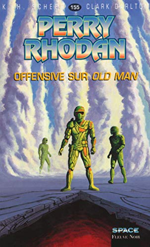 Perry Rhodan - numÃ©ro 155 Offensive sur Old man (9782265066380) by Scheer, K.H.; Darlton, Clark