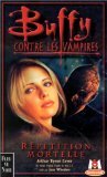 9782265067936: Buffy contre les vampires, tome 4 : Rptition mortelle
