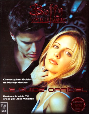 Stock image for Buffy contre les vampires : Le Guide officiel for sale by Better World Books