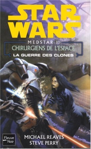 Imagen de archivo de Star wars t.71 - la guerre des clones - medstar t.1 - chirurgiens de l'espace a la venta por LiLi - La Libert des Livres
