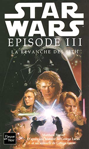 Imagen de archivo de Star Wars , pisode Iii : La Revanche Des Sith a la venta por RECYCLIVRE