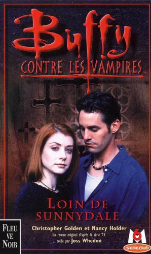 Stock image for Buffy contre les vampires, tome 13 : Loin de Sunnydale: *Signed* for sale by All-Ways Fiction