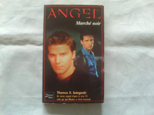 Angel, tome 8: MarchÃ© noir (9782265071902) by Sniegoski, Thomas E.