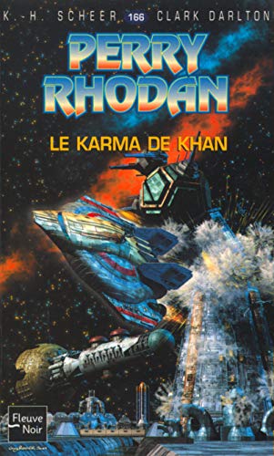 Perry Rhodan N166 Le karma de Khan (French Edition) (9782265072107) by Scheer, K.H.; Darlton, Clark