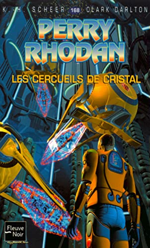 Perry Rhodan N168 Les cercueils de cristal (9782265072121) by Scheer, K.H.; Darlton, Clark