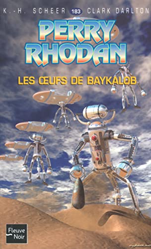 Beispielbild fr Perry Rhodan, tome 183 : Les Oeufs de Baykalob zum Verkauf von medimops