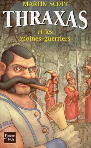 Thraxas, tome 2: Thraxas et les moines guerriers (9782265072428) by Scott, Martin