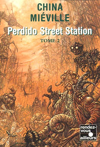 9782265072909: Perdido Street Station: Tome 2