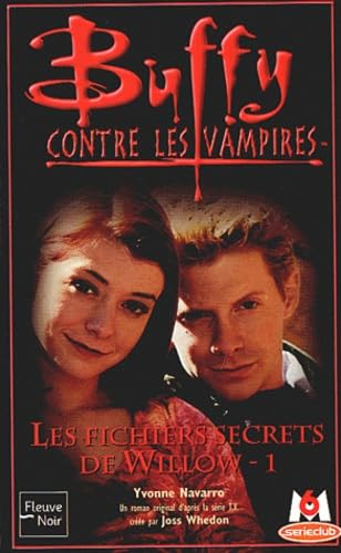 Buffy contre les vampires, tome 31: les fichiers secrets de Willow 1 (9782265073357) by Navarro, Yvonne