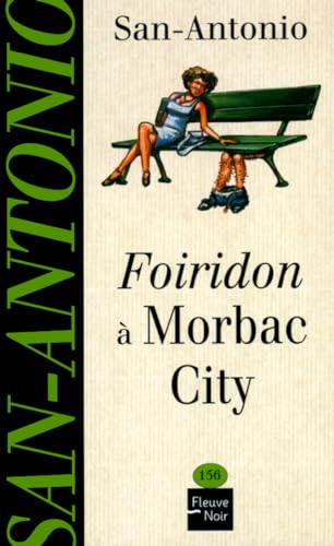 Stock image for FOIRIDON A MORBAC CITY for sale by secretdulivre
