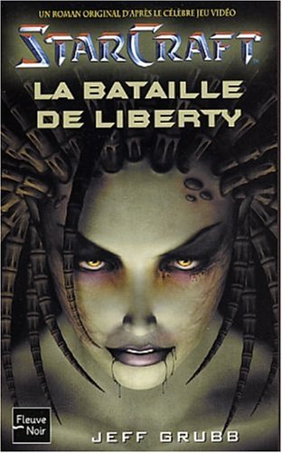 Starcraft, tome 1: La Bataille de liberty (9782265075078) by Grubb, Jeff; Benita, Paul