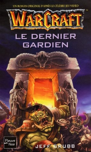 Beispielbild fr Warcraft, tome 3 : Le Dernier gardien zum Verkauf von medimops