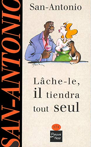Stock image for Lache-le, il tiendra tout seul for sale by Lioudalivre
