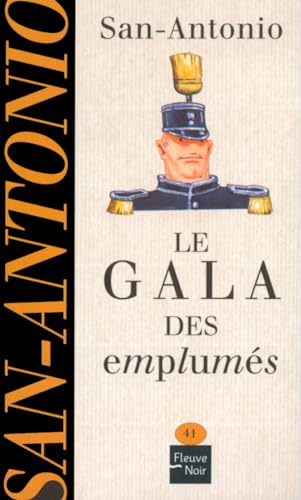 Le gala des emplumÃ©s (San-Antonio) (French Edition) (9782265075559) by San-Antonio