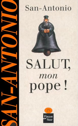 Salut, mon pope ! (San-Antonio) (French Edition) (9782265075566) by FrÃ©dÃ©ric Dard