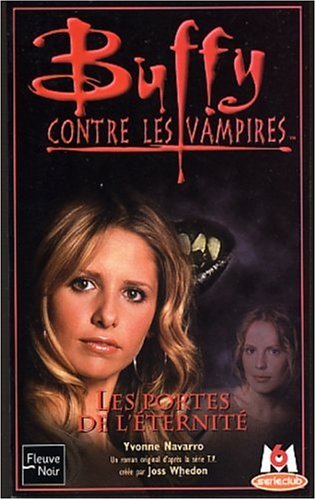 Beispielbild fr Buffy contre les vampires, Tome 37 : Les Portes de l'ternit zum Verkauf von medimops