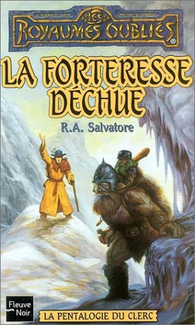 La Forteresse dÃ©chue, tome 4: La Pentalogie du Clerc (9782265076693) by Salvatore, Robert