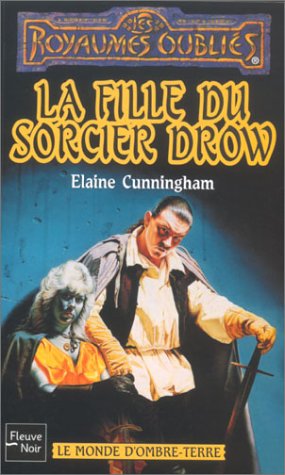 Beispielbild fr Le Monde D'ombre-terre. Vol. 2. La Fille Du Sorcier Drow zum Verkauf von RECYCLIVRE