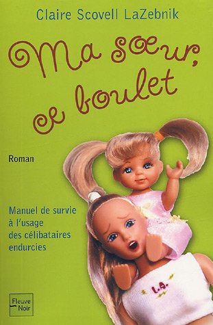 Stock image for Ma soeur, ce boulet for sale by medimops