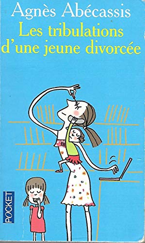 Beispielbild fr Les Tribulations d'une jeune divorc e Ab cassis, Agn s zum Verkauf von LIVREAUTRESORSAS