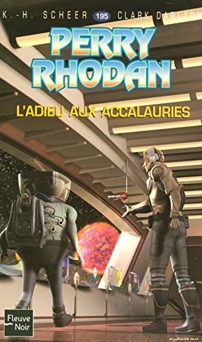 Perry Rhodan - numÃ©ro 195 L'adieu aux accalauries (9782265078543) by Scheer, K.H.; Darlton, Clark