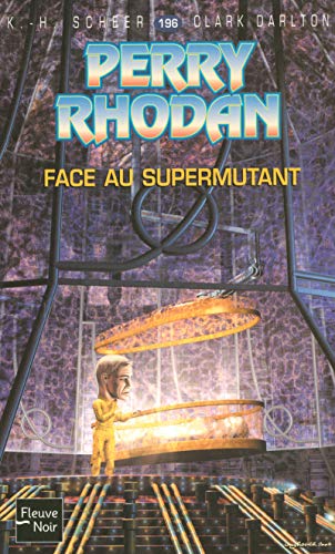 9782265078550: Perry Rhodan - numro 196 Face au supermutant (French Edition)