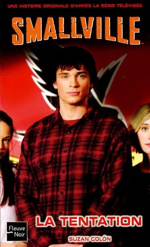 Imagen de archivo de Smallville, Tome 17 : La tentation a la venta por medimops