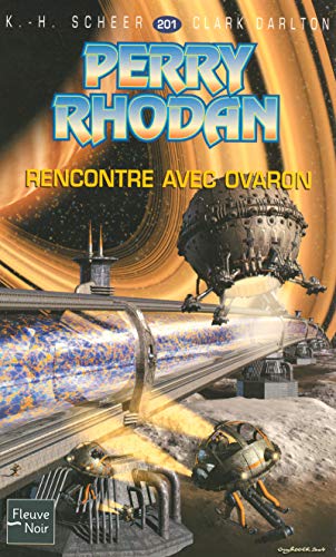 Perry Rhodan - numÃ©ro 201 Rencontre avec Ovaron (9782265080461) by Scheer, K.H.; Darlton, Clark