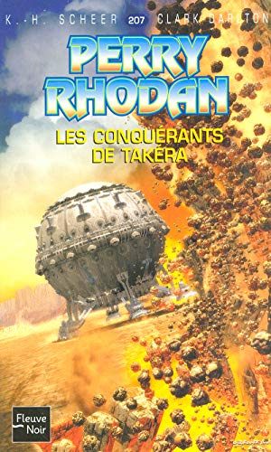 Perry Rhodan - numÃ©ro 207 Les conquÃ©rants de TakÃ©ra (9782265080515) by Scheer, K.H.; Darlton, Clark