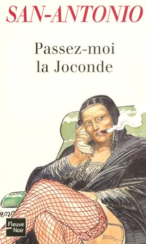 Passez-moi la Joconde (San-Antonio) (French Edition) (9782265080928) by San - Antonio