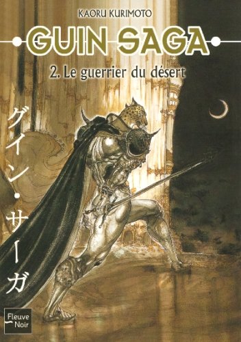 Beispielbild fr Guin Saga, Tome 2 : Le guerrier du dsert zum Verkauf von medimops