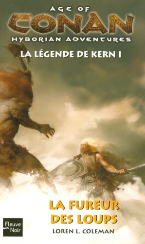 Beispielbild fr Age of Conan : La lgende de Kern : Tome 1, La fureur des loups zum Verkauf von medimops