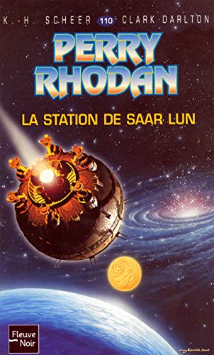 Perry Rhodan - numÃ©ro 110 La station de Saar Lun (9782265081895) by Scheer, K.H.; Darlton, Clark