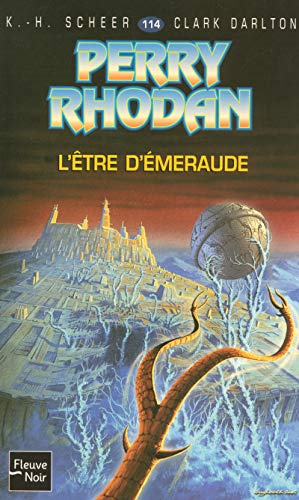 Perry Rhodan - numÃ©ro 114 L'Ãªtre d'Ã©meraude (9782265082366) by Scheer, K.H.; Darlton, Clark