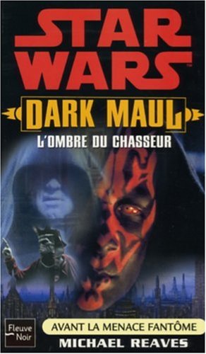 Stock image for Dark Maul, L'ombre Du Chasseur : Avant La Menace Fantme for sale by RECYCLIVRE