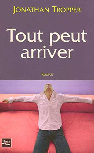 Beispielbild fr Tout peut arriver zum Verkauf von A TOUT LIVRE