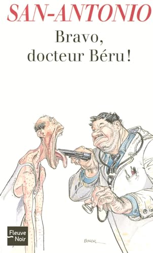 Bravo, docteur BÃ©ru ! (35) (San-Antonio) (French Edition) (9782265085060) by FrÃ©dÃ©ric Dard