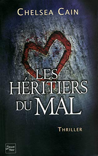 Les HÃ©ritiers du mal (French Edition) (9782265085374) by Chelsea Cain