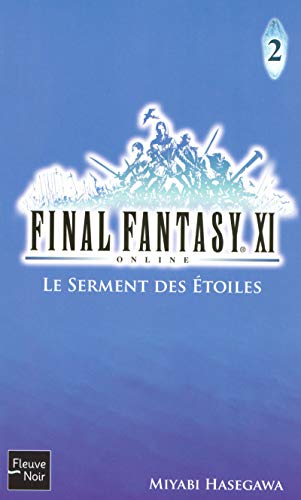 Stock image for Final Fantasy XI on line, Tome 2 : Le Serment des Etoiles for sale by medimops