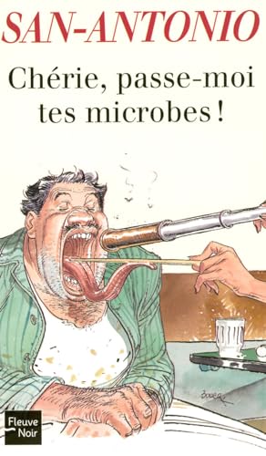 ChÃ©rie, passe-moi tes microbes ! (93) (San-Antonio) (French Edition) (9782265086388) by FrÃ©dÃ©ric Dard