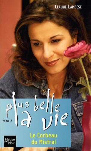 Beispielbild fr PLUS BELLE LA VIE T02 CORBEAU zum Verkauf von books-livres11.com