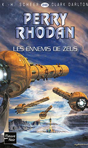 Perry Rhodan - numÃ©ro 249 Les ennemis de Zeus (2) (9782265087521) by Scheer, K.H.; Darlton, Clark