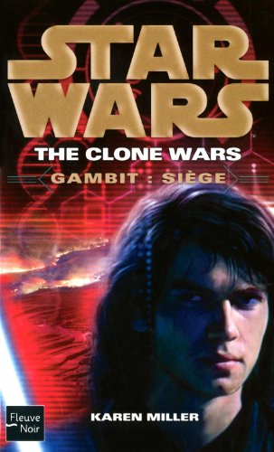 Star Wars The Clone Wars, Tome 103 : Gambit : siÃ¨ge (9782265088078) by Karen Miller