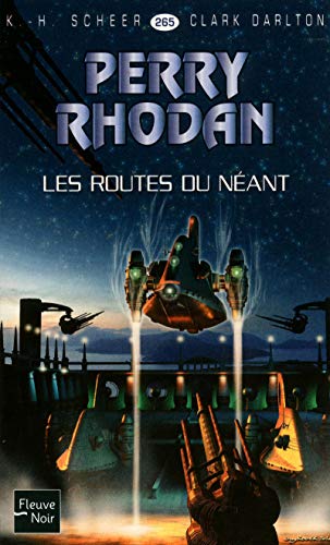 Perry Rhodan - numÃ©ro 265 Les routes du nÃ©ant (9782265088917) by Scheer, K.H.; Darlton, Clark