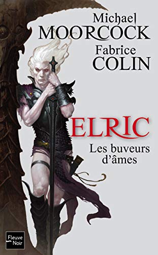 Elric - Les Buveurs d'Ã¢mes (Fantasy) (French Edition) (9782265089129) by [???]