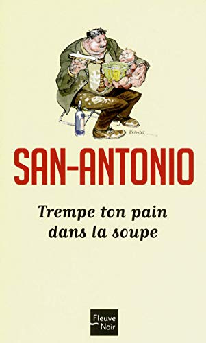 Trempe ton pain dans la soupe (9782265089280) by San-Antonio