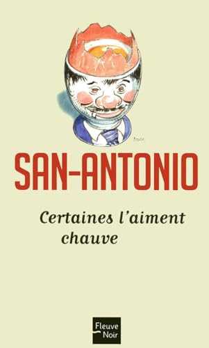 Certaines l'aiment chauve (San-Antonio) (French Edition) (9782265089310) by San-Antonio