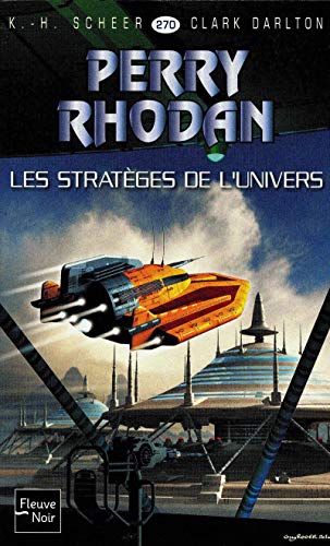 Perry Rhodan - numÃ©ro 270 Les stratÃ¨ges de l'Univers (9782265090521) by Scheer, K.H.; Darlton, Clark